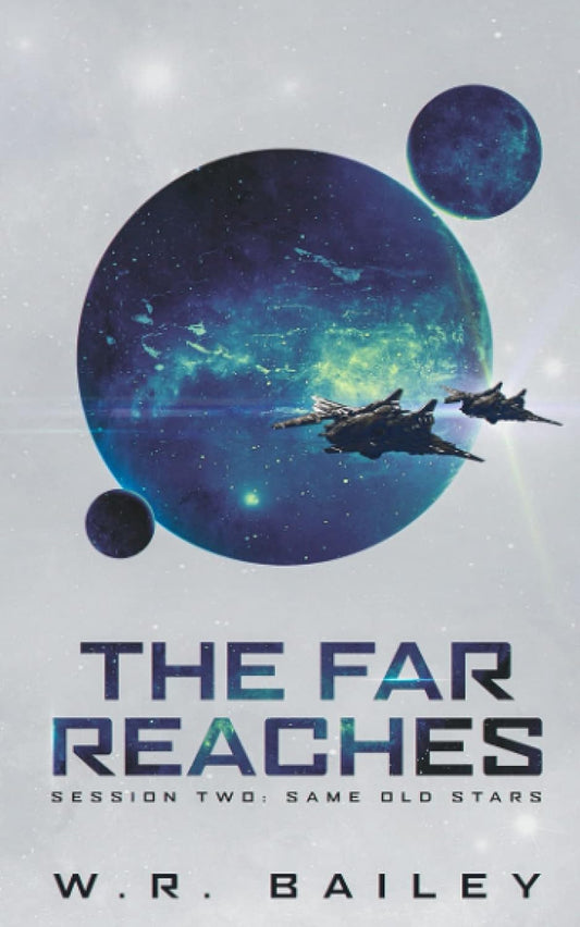 Signed Copy - The Far Reaches, Session Two: Same Old Stars