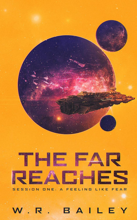 Signed Copy - The Far Reaches, Session One: A Feeling Like Fear