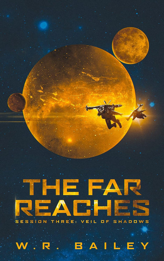 Signed Copy - The Far Reaches, Session Three: Veil of Shadows